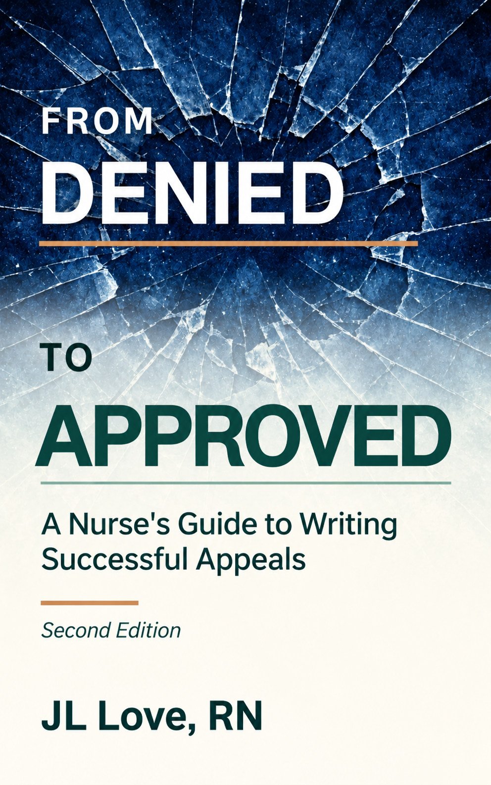 From Denied to Approved: A Nurse’s Guide to Writing Successful Appeals, second edition book cover